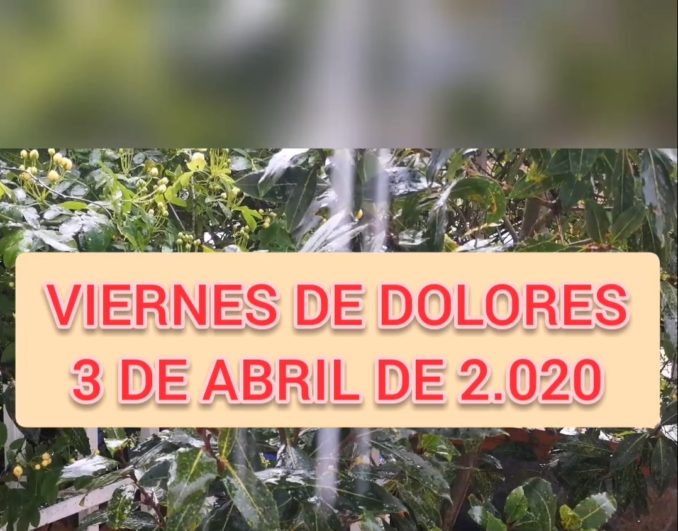 La Hdad. Santo Entierro y Soledad de Tarancón rememora la fiesta de los Siete Dolores de la Virgen María con la edición de un vídeo con imágenes de recuerdo