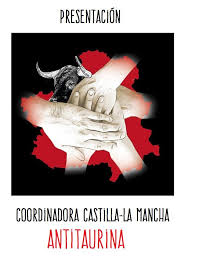 Carta Abierta de la Coordinadora Antitaurina de Castilla La Mancha