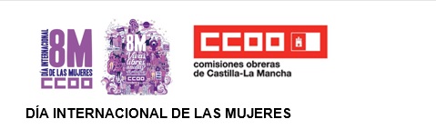 Mientras no haya igualdad real entre hombres y mujeres CCOO CLM hará visible esta reivindicación el 8-M frente a “quienes buscan que la sociedad dé un paso atrás”