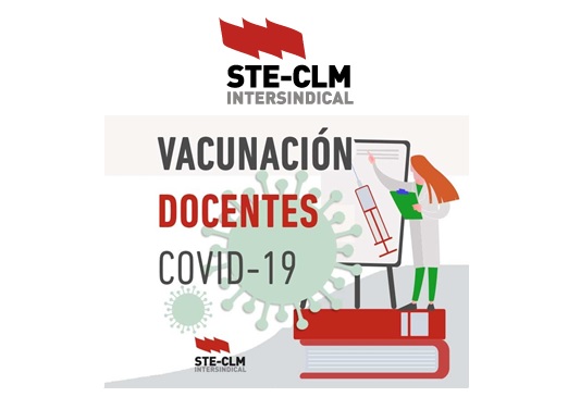 Desde STE-CLM denuncian «muchas deficiencias en el proceso de vacunación del profesorado de Castilla La Mancha»