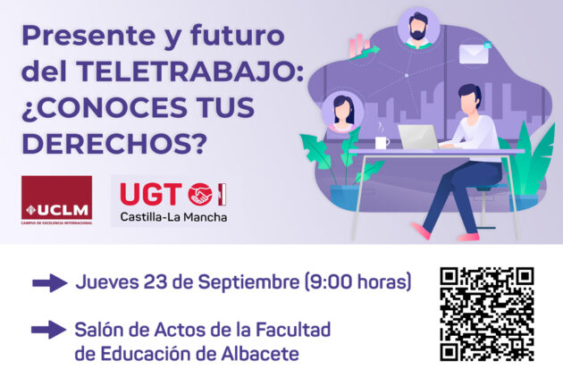 Una jornada promovida por UGT CLM abordará en el  campus de Albacete el presente y futuro del teletrabajo  y los derechos laborales de las personas que trabajan a  distancia