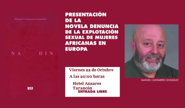 El escritor taranconero, Manuel Cantarero, afirma que su novela ‘Nadin’ constituye una denuncia de la explotación sexual de la mujer africana en Europa