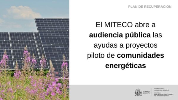 El MITECO abre a audiencia pública las ayudas a  proyectos piloto de comunidades energéticas