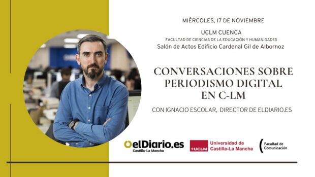 La Facultad de comunicación organiza ‘Conversaciones sobre periodismo digital’ con la  participación de Ignacio Escolar