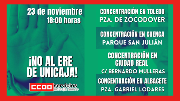 CCOO llama a la plantilla de Unicaja a participar masivamente en las concentraciones convocadas en Albacete, Ciudad Real, Cuenca y Toledo