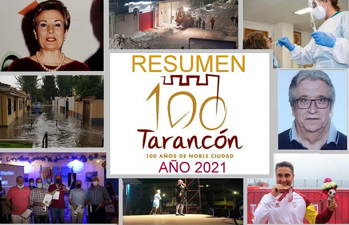 Resumen del Año 2021 en Tarancón: Protagonizado por la Pandemia, Filomena y la celebración del I Centenario como Noble Ciudad»