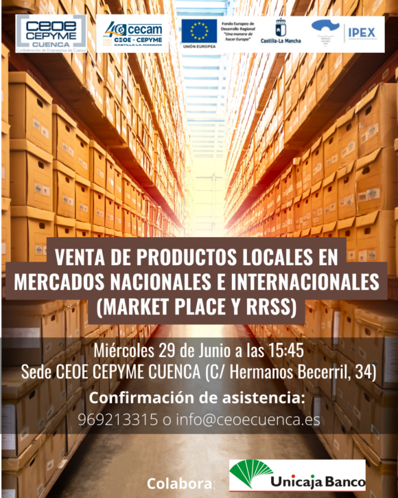 Ceoe Cepyme Cuenca impartirá una jornada para vender productos locales en mercados nacionales e internacionales