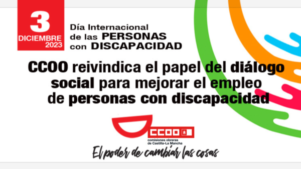 CCOO CLM reclama igualdad para las personas con discapacidad, tanto en acceso al empleo como en sus salarios