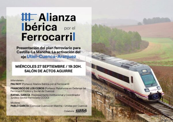 Presentación del Plan de Servicios Ferroviarios para Castilla-La Mancha que propone la Alianza Ibérica del Ferrocarril