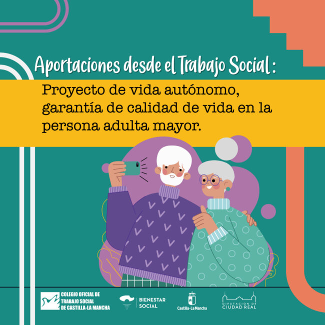 El Colegio Oficial de Trabajo Social de Castilla La Mancha, con la financiación de la Dirección General de Mayores de la Junta de Comunidades de Castilla- La Mancha, celebra el 28 de septiembre un Encuentro de Personas Mayores titulado “Aportaciones desde el trabajo social: proyecto de vida autónomo, garantía de calidad de vida en la persona adulta mayor”.