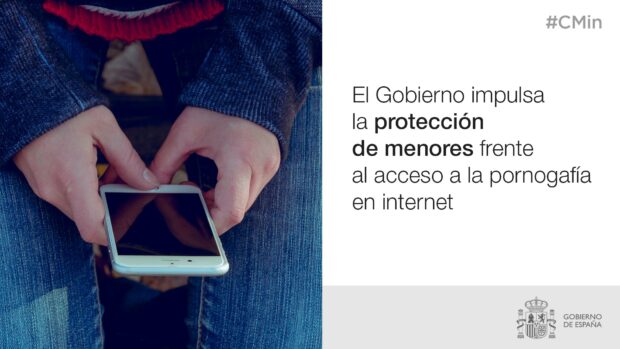 El Gobierno impulsa la protección de  menores frente al acceso a pornografía en  internet