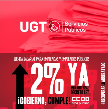 El Gobierno se compromete con UGT y CCOO a recoger en un próximo RDL el 2% pactado para más de cinco millones de empleadas y empleados públicos