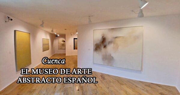 Cuenca y Zóbel: un museo que cambió una ciudad, un lugar que cambió un museo