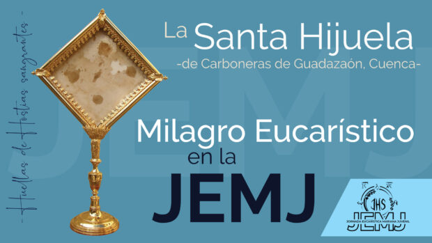 El milagro eucarístico de Carboneras de Guadazaón protagonizará la Jornada Eucarística Mariana Juvenil en Covadonga