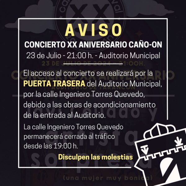 Aviso Importante: Cambios en el Acceso al Concierto del XX Aniversario Caño-On
