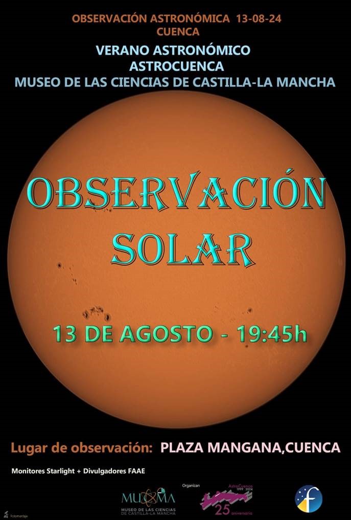 El próximo martes, día 13 de agosto, el Museo de las Ciencias CLM y la Agrupación Astronómica AstroCuenca , tienen previsto, si el tiempo no lo impide, organizar una observación solar en la Plaza de Mangana en Cuenca