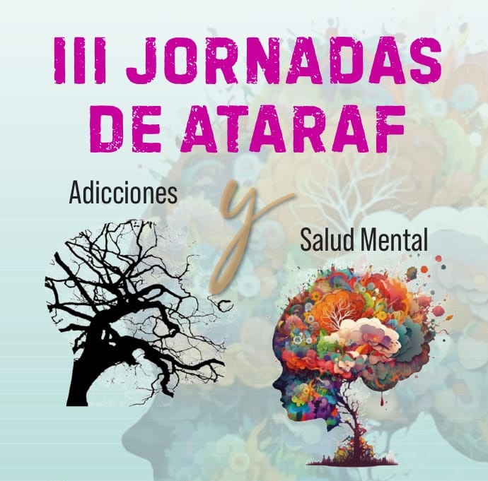 Las III Jornadas ATARAF en Tarancón versarán sobre «Adicciones y Salud Mental»