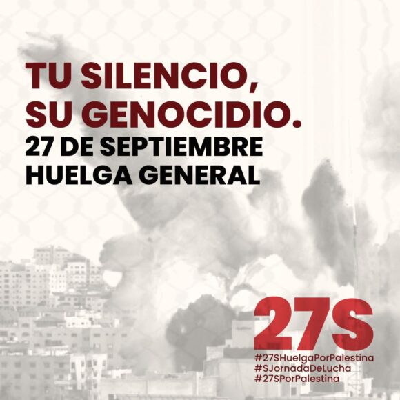 27 de septiembre de 2024: Convocatoria unitaria Jornada Lucha y Huelga General de 24 horas a nivel estatal, por el fin del Genocidio y el Apartheid en Palestina