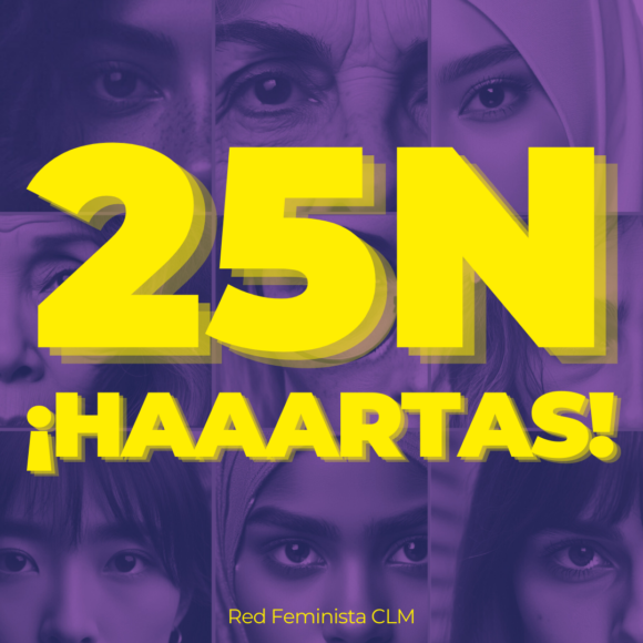 En este 2024, desde la Red Feminista de Castilla La Mancha, queremos manifestar que estamos ¡HAAARTAS!