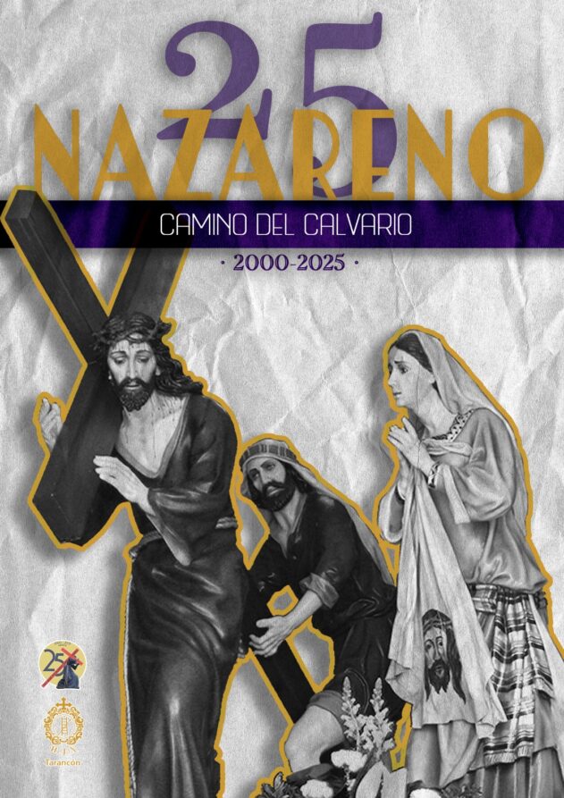 La Hermandad de Ntro. Padre Jesús Nazareno de Tarancón celebra el 25 aniversario de la llegada de su paso titular