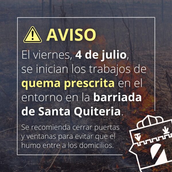 Comienzan trabajos de quema prescrita en la barriada de Santa Quiteria este viernes