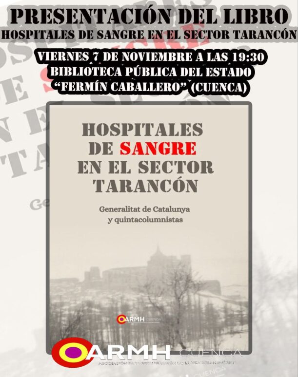 La Asociación para la Recuperación de la Memoria Histórica de Cuenca presenta en Tarancón su nuevo libro sobre los hospitales de sangre del sector durante la Guerra Civil