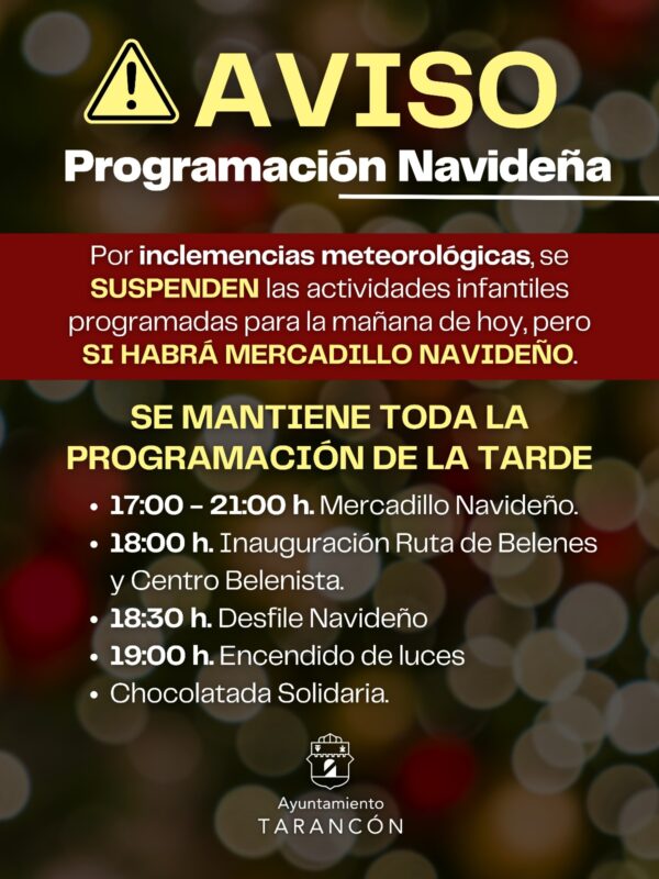 El Ayuntamiento de Tarancón informa sobre modificaciones en la programación navideña por inclemencias meteorológicas