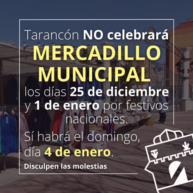 El Mercadillo Municipal de Tarancón no se celebrará los días 25 de diciembre y 1 de enero