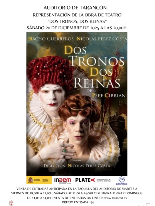 El Auditorio de Tarancón acoge este sábado, 20 de diciembre, a las 20:00 horas la obra “Dos Tronos, Dos Reinas”
