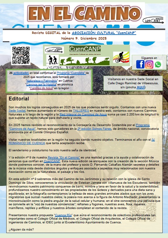 Un año más, la Asociación Cultural “CuenCANP”, fiel a su cita, edita un número más, y son 9, de su revista “En el Camino” Es una aportación cultural más que esta Asociación hace a la sociedad conquense como muestra de su implicación y compromiso con Cuenca