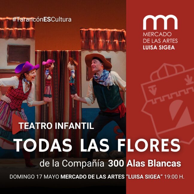 El Mercado de las Artes Luisa Sigea de Tarancón acoge el espectáculo infantil “Todas las Flores”